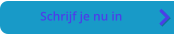 Schrijf je nu in